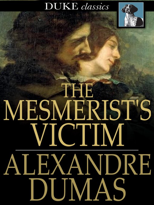 Titeldetails für The Mesmerist's Victim nach Alexandre Dumas - Verfügbar